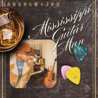 Andrew Jed - Mississippi Guitar Man