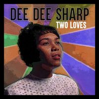 Dee Dee Sharp - Two Loves