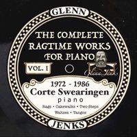 Corte Swearingen - The Complete Ragtime Works for Piano, Vol. I: Glenn Jenks