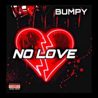 Bumpy - No Love (Explicit)