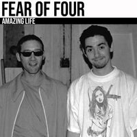 Fear of Four - Amazing Life