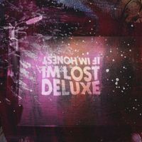 Debris Dance - If I'm Honest I'm Lost (Deluxe Edition [Explicit])