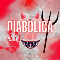 Dj Yaara - Diabólica (Remix)