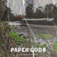 Paper Gods - From the Shadows - Part I (Explicit)