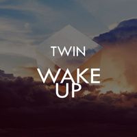 Twin - Wake Up