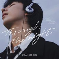 Uriah See - Through The Night