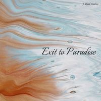 J. Raúl Andreo - Exit to Paradise