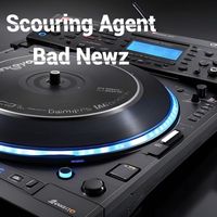 Scouring Agent - Bad Newz