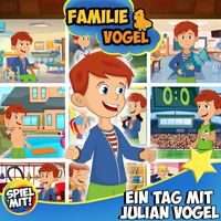 Familie Vogel & Spiel mit mir - Ein Tag mit Julian Vogel (Familie Vogel)