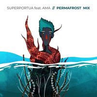 Superportua - Permafrost (Ama Remix)