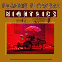 Frankie Flowerz - Nightride