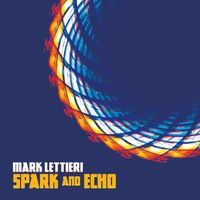 Mark Lettieri - Spark and Echo