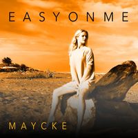 Maycke - Easy on Me