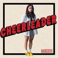 Mangrove - Cheerleader