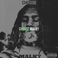 Malky - Choose (Explicit)