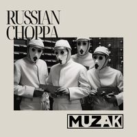 Muzak - Russian Choppa (Explicit)