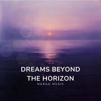 Nargo Music - Dreams Beyond the Horizon