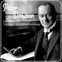 Peter Dawson - Old Plantation - The Fleet's Not in Port Very Long