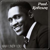 Paul Robeson - Mah Lindy Lou - Ma Curly