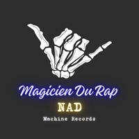 Nad - Magicien Du Rap (Explicit)