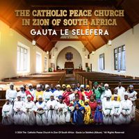 The Catholic Peace church In Zion of South Africa - GAUTA LE SELEFERA