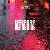 Timothy - Meet Me in Five