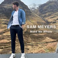 Sam Meyers - Make Me Whole