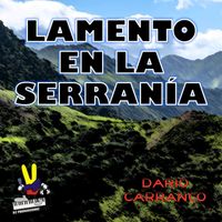 Darío Carranco - Lamento en la Serranía