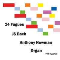 Anthony Newman - 14 Fugues Js Bach