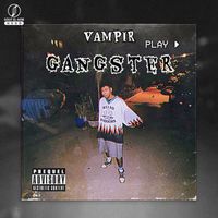 VAMPIR - Gangster (Explicit)