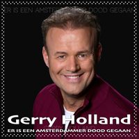 Gerry Holland - Er Is Een Amsterdammer Dood Gegaan (Live)