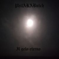 PhilAKAButch - Il gelo eterno (Explicit)