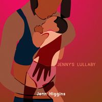 Jenn Higgins - Jenny's Lullaby