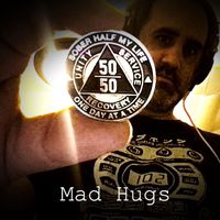 Mad Hugs - Half My Life
