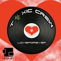 Toxic Crew - Loveforever