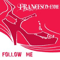 Francesco Emme - Follow Me