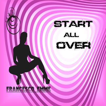 Francesco Emme - Start All Over