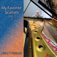 Misha V Stefanuk - My Favorite Scarlatti, Vol. 3