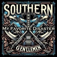 Southern Gentlemen - My Favorite Disaster