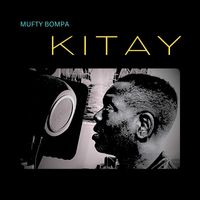 Mufty Bompa - KITAY