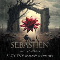 Sebastien - Slzy tvý mámy (feat. Láďa Křížek)