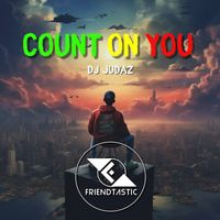 Dj Judaz - Count On You