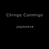 Japanese - Chinga Conmigo (Explicit)