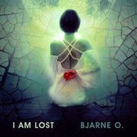Bjarne O. - I Am Lost