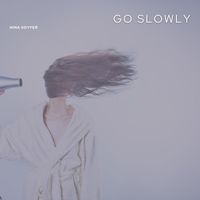 Nina Soyfer - Go Slowly