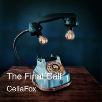 CellaFox - The Final Call