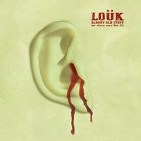 Loük - Bloody Old Stuff for Dirty Ears, Vol. 02