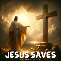 warren stephens - Jesus Saves