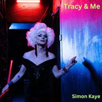 Simon Kaye - Tracey & Me