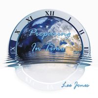 Lee Jones - Preparing in Time